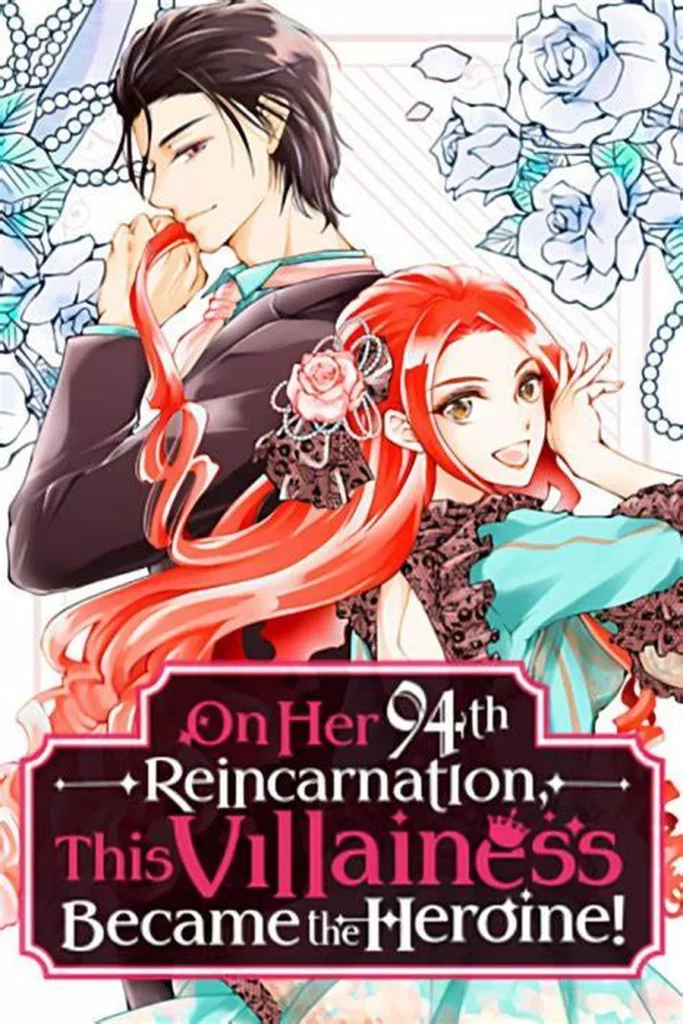 On her 94th Reincarnation, this Villain became the Heroine!